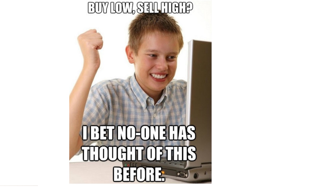 Buy Low and Sell High Buy Low and Sell High